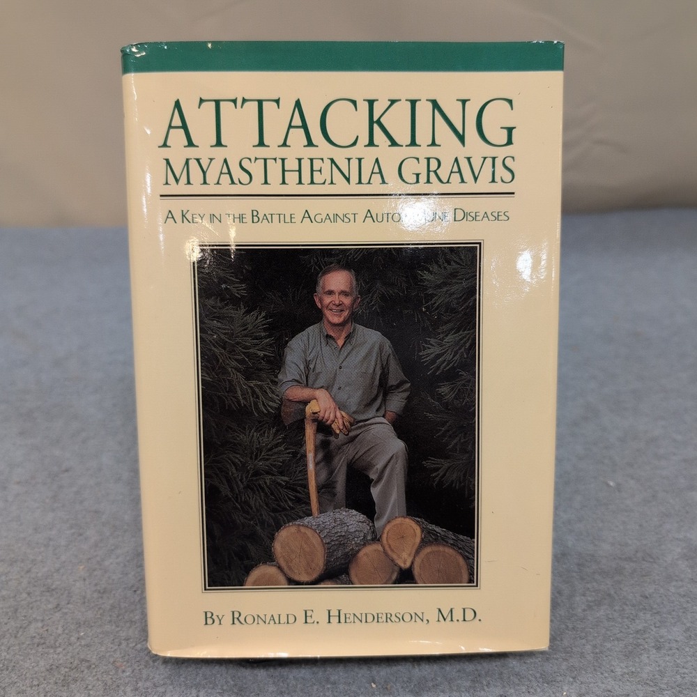 Attacking Myasthenia Gravis Ronald E Henderson MD Signed Hardcover 2003 First Ed - Picture 1 of 5